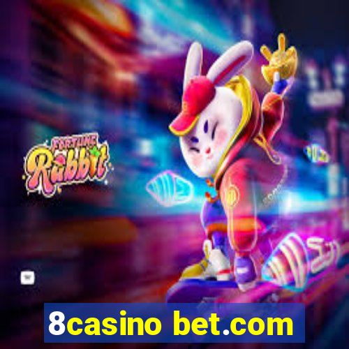 8casino bet.com